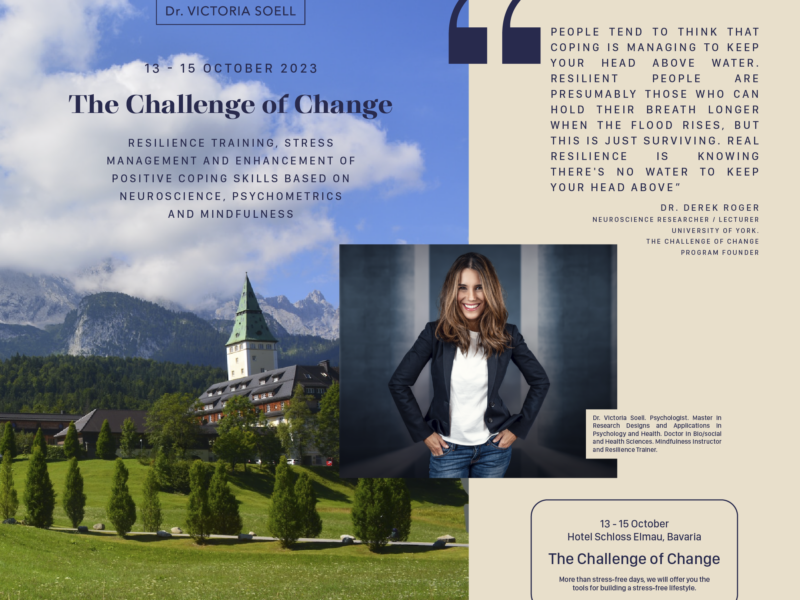 The Challenge of Change: Resilience Training and Stress Management. Based in Neuroscience and Mindfulness