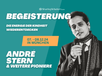 Begeisterung - Die Energie der Kindheit wiederentdecken mit André Stern ua.