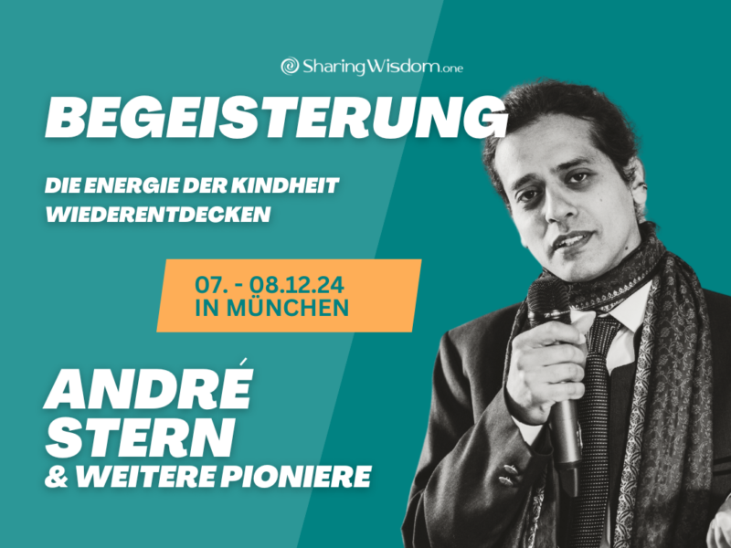 Begeisterung - Die Energie der Kindheit wiederentdecken mit André Stern ua.