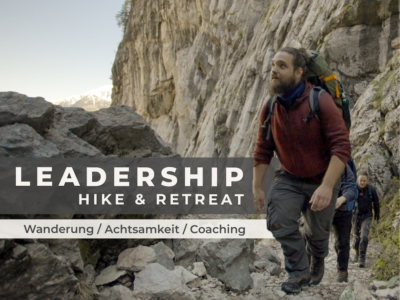 Leadership Hike & Retreat | 4 Tage Wandern, Meditieren & Netzwerken für Führungskräfte