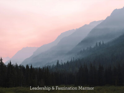 FASZINATION MARMOR - Leadership-Auszeit für Führungskräfte mit max. 10 Teilnehmenden